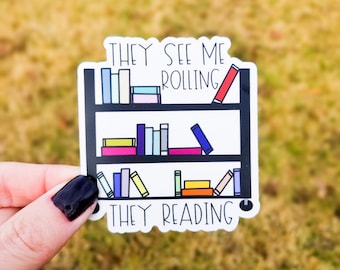 They see me Rolling, they Reading Vinyl Sticker | Laptop Sticker | Water Bottle Sticker