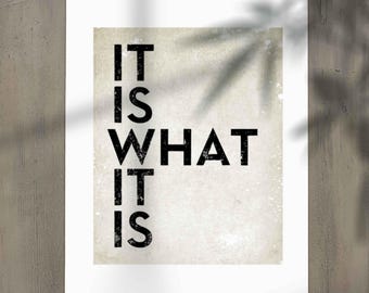 It Is What It Is Typografie Print, minimalistisches Zitat Wandkunst, Home Office Decor