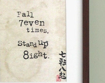 Fall seven times, stand up eight - Motivational Art, Typography Print, Inspirational Art, Japanese Art Print, Vintage Inspired Wall Art