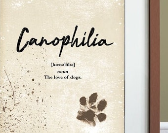 Hundedruck / Canophilia - Die Liebe zu Hunden, Typografie Druck, Hundepfotenabdruck, Hundeliebhaber Kunstdruck, Einzigartige Geschenkidee, Geschenk für Hundebesitzer