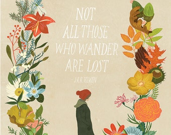 Not all Those who Wander are Lost print