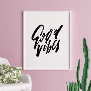 Good Vibes Handwriting Poster, Positivity Quote Wall Art, Modern Minimalist Decor, Inspirational Quote Print, Positive Vibes Art Print