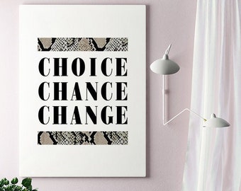 Keuze kans verandering kunst aan de muur, 3C of Life print, Snake dierlijke kunst, typografische Snake textuur poster, Animalier Fashion decor, Snake citeer
