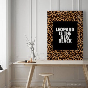 Leopard Is The New Black, Funny Quote, Animalier Wall Art, Leopard Print, Spotted Art, Leopard Spots, Typographic Poster, Fashion Wall Decor