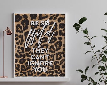 Leopard Print Wall Art, Inspirational Quote Poster