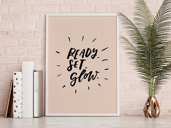 Ready Set Glow Poster Empowering Quote Art Print Blush Pink Etsy Australia Ready Set Glow Poster Empowering Quote Art Print Blush Pink Etsy Australia