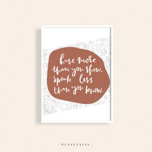 Have More Than You Show Speak Less Than You Know, Inspiring Quote Wall Art, Terracotta Home Decor, Earth Color Abstract Art, Lettering Print