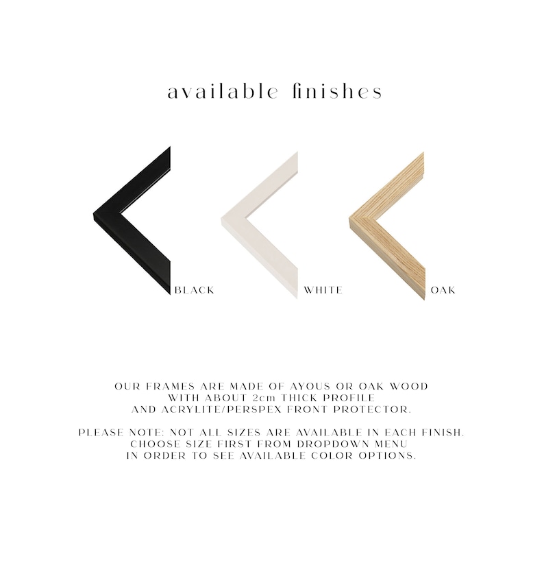 Może przedstawiać: Trzy pr&oacute;bki ramek w kolorze czarnym, białym i dębowym. Ramki mają grubość około 2 cm i są wyposażone w akrylowy ochraniacz przedni. Nasze ramki są wykonane z drewna ayous lub dębowego. Uwaga: Nie wszystkie rozmiary są dostępne w każdym wykończeniu. Wybierz najpierw rozmiar z rozwijanego menu, aby zobaczyć dostępne opcje kolor&oacute;w.