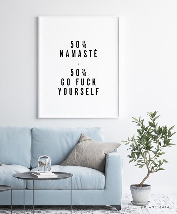 50 Namasté 50 Go Fck Yourself Funny Quote Explicit Print - Etsy