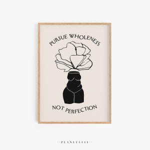 Perseguir la integridad no perfección cita pared arte positivo arte impresión mujer en forma flor flor flor arte mujer cuerpo flor flor arte impresión