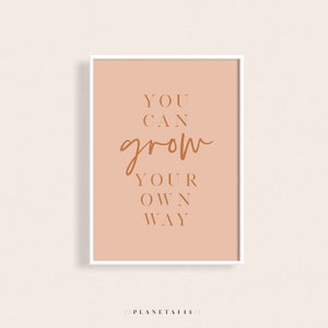 Puoi far crescere il tuo modo di stampa artistica, colori della terra Arredamento minimalista, Empowering Citazione Stampa, Donne Empowerment Art, Crescita Mindset Poster