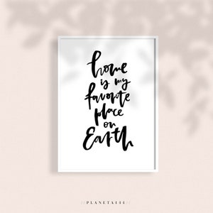 Home Is My Favorite Place On Earth Quote Art, Handlettered Home Print, Black White Stay Home Wall Art, Modern Lettering Art Print