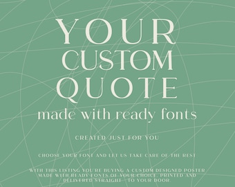 Custom Quote Made With Ready Fonts Printed Poster Bespoke Typographic Art Print Personalized Text Wall Art Print Custom Made Quote Design