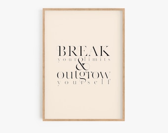 Break Your Limits Outgrow Yourself Quote Print Growth Mindset Art Print Modern Decorative Typography Wall Art Empowering Saying Poster