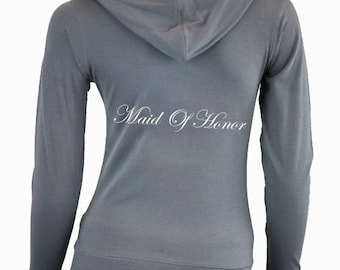 Maid Of Honor Hoodie . Maid Of Honor Zip Up . MOH Jacket . Maid of Honor Jacket . Maid Of Honor Gift