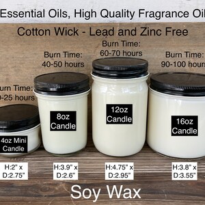 May include: Four soy wax candles in glass jars with black lids. The candles are labeled with their size in ounces: 4oz Mini, 8oz, 12oz, and 16oz. The burn time for each candle is listed: 20-25 hours, 40-50 hours, 60-70 hours, and 90-100 hours. The candles are made with essential oils and a cotton wick. The text "Soy Wax" is printed below the candles.