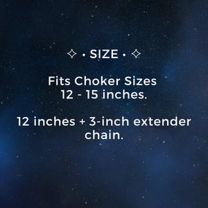 May include: Text on a dark blue background with stars. The text reads: "&bull; SIZE &bull; Fits Choker Sizes 12 - 15 inches. 12 inches + 3-inch extender chain."