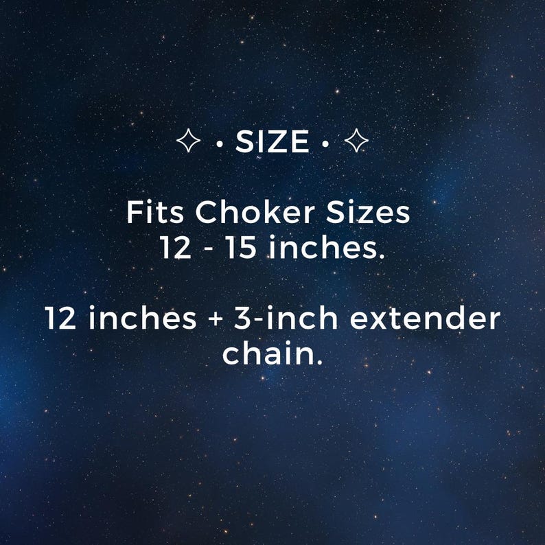 May include: Text on a dark blue background with stars. The text reads: "&bull; SIZE &bull; Fits Choker Sizes 12 - 15 inches. 12 inches + 3-inch extender chain."