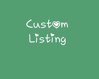 Custom Listing - Carrie