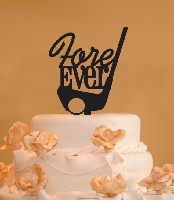 Fore Ever Golf Club Wedding Cake Topper Fore Ever Cake Etsy