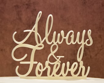 Always and Forever Wedding Cake Topper - Forever and Always wedding cake topper, always and forever, Made in the USA