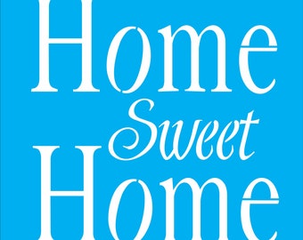 Home Sweet Home  stencil - state stencil - reuseable stencil  sign stencil -  home sweet home stencil