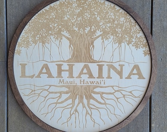 Lahaina Hawaii, Maui Banyan Tree round laser engraved sign.  Round laser engraved Maui Banyan tree with Lahaina engraved through the middle