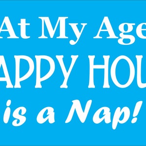 Happy Hour funny stencil - reuseable stencil - getting older stencil - birthday sign stencil - bar stencil - funny birthday stencil