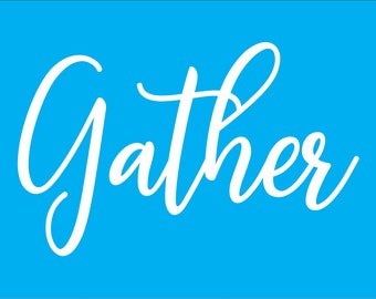 Gather stencil - Gather - sign stencil - wall stencil - Gather - stencils