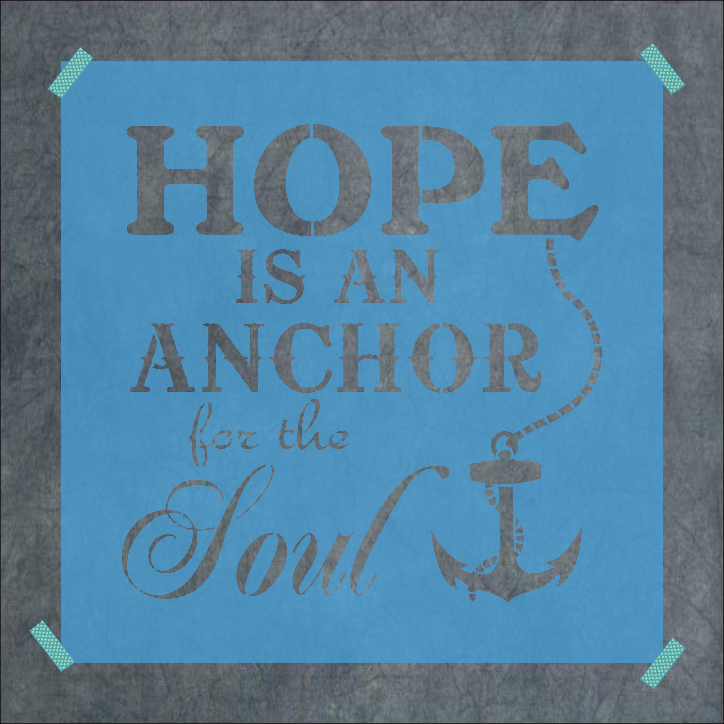 Hope is an Anchor for the Soul Stencil for Wood Signs, Reusable Anchor ...