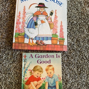 Set of 2 great children’s books Mother Goose and A Garden is good