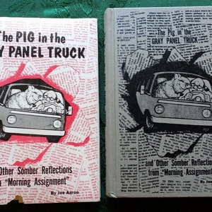 1976 Signed Autographed Joe Aaron Book The Pig in the Gray Panel Truck Morning Assignment Newspaper Column Evansville Indiana Courier