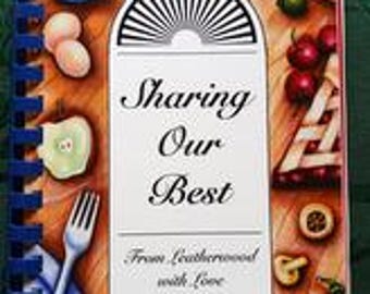 Original Leatherwood Baptist Church Cookbook Anniston Alabama Sharing Our Best From Leatherwood with Love Phyllis Whaley Stephanie Thacker