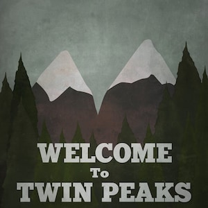 Welcome to Twin Peaks  (8x10, 11x17, or 13x19) TV Poster Print