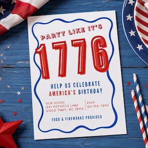 May include: A white rectangular party invitation with a blue wavy border. The text reads: PARTY LIKE IT'S 1776, HELP US CELEBRATE AMERICA'S BIRTHDAY, OUR HOUSE 1234 POPSICLE LANE GOOD TIMES, NC 28476, RSVP 123-456-7890, FOOD & FIREWORKS PROVIDED.