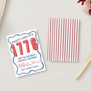 May include: A rectangular party invitation card featuring the red text Party Like It's 1776, Help Us Celebrate America's Birthday, and event details, framed by a blue wavy border. Beside it is a matching card with vertical red and white stripes.