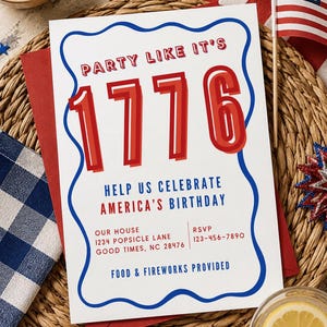 May include: A white rectangular party invitation card with a blue wavy border. The text reads: PARTY LIKE IT'S 1776, HELP US CELEBRATE AMERICA'S BIRTHDAY, OUR HOUSE 1234 POPSICLE LANE GOOD TIMES, NC 28476, RSVP 123-456-7890, FOOD & FIREWORKS PROVIDED.