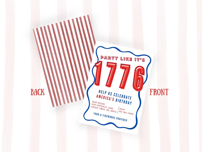 May include: A rectangular party invitation card showing a front and back view. The back features red vertical stripes. The front has a blue wavy border, the red text 1776, and blue text reading Party Like It's 1776 Help Us Celebrate America's Birthday.