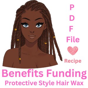 Puede incluir: Una ilustración digital de una mujer con rastas marrones. El texto "Benefits Funding" y "Protective Style Hair Wax" está debajo de la imagen. El texto "PDF File" y un corazón rosa están en el lado derecho de la imagen.