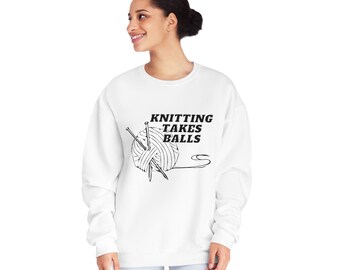 Knitting Takes Balls Unisex Crewneck Sweatshirt