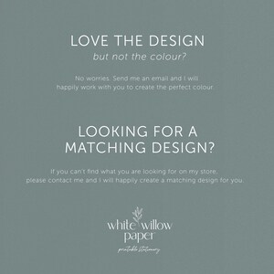 K&ouml;nnte beinhalten: Text&uuml;berlagerung auf einem hellblauen Hintergrund mit dem Text "LOVE THE DESIGN but not the colour?" und "No worries. Send me an email and I will happily work with you to create the perfect colour."  Der Text setzt sich fort mit "LOOKING FOR A MATCHING DESIGN?" und "If you can't find what you are looking for on my store, please contact me and I will happily create a matching design for you."  Der Text endet mit "white willow paper printable stationery".