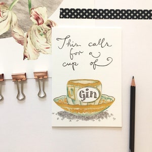 This Calls for a Cup of Gin.......never truer than now! Gin lover, vintage teacup, dainty, granny style vintage calligraphy celebration card