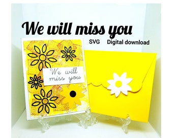 Miss you card svg. Daisies and flower background. We will miss you