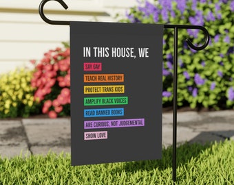 Be Curious Yard Sign or House Flag, Not Judgemental, Say Gay Flag - Charcoal Gray In This House Outdoor Sign, LGBTQ Flag