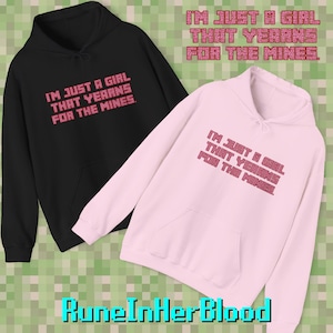 Ik ben gewoon een meisje dat verlangt naar de mijnen Minecraft-sweater met capuchon