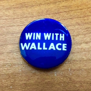 Vintage 1968 Campaign Button/ George Wallace/ &quot;Win With Wallace&quot;/ 1968 Presidential Election