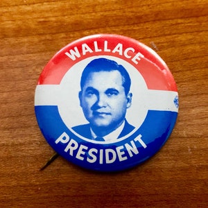 Vintage 1968 Campaign Button/ George Wallace/ &quot;Wallace President&quot;/ 1968 Presidential Election