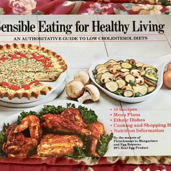 Vintage Cookbook: Sensible Eating for Healthy Living/ An Authoritative Guide to Low Cholesterol Diets/ Fleischmann's Margarine & Egg Beaters