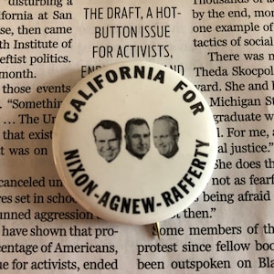 Vintage 1968 Nixon Campaign Button/ 1968 Election/ President Nixon/ California For Nixon-Agnew-Rafferty
