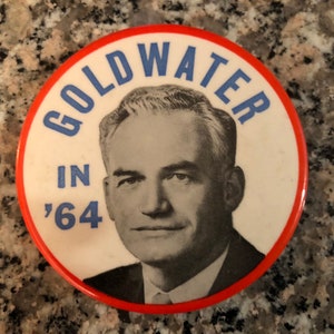 Vintage Goldwater 1964 Presidential Campaign Button/ Goldwater in &#39;64/ 1964 Election/ Oversized Barry Goldwater 1964 Campaign Button